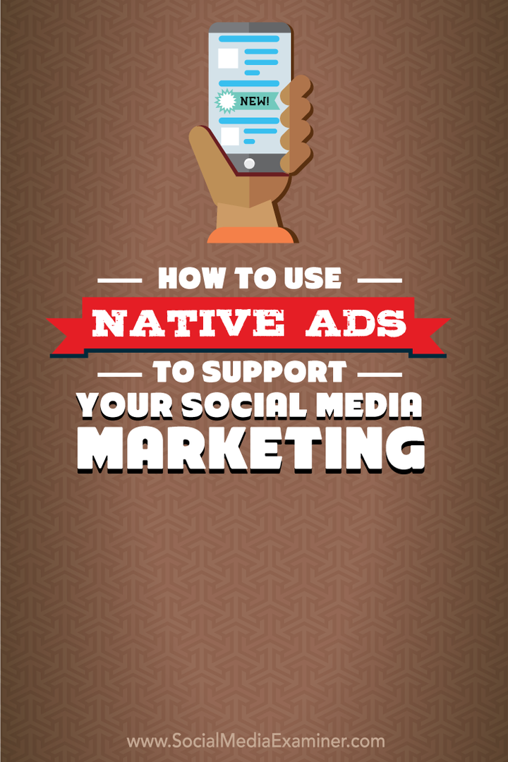 So verwenden Sie native Anzeigen zur Unterstützung Ihres Social Media-Marketings: Social Media Examiner