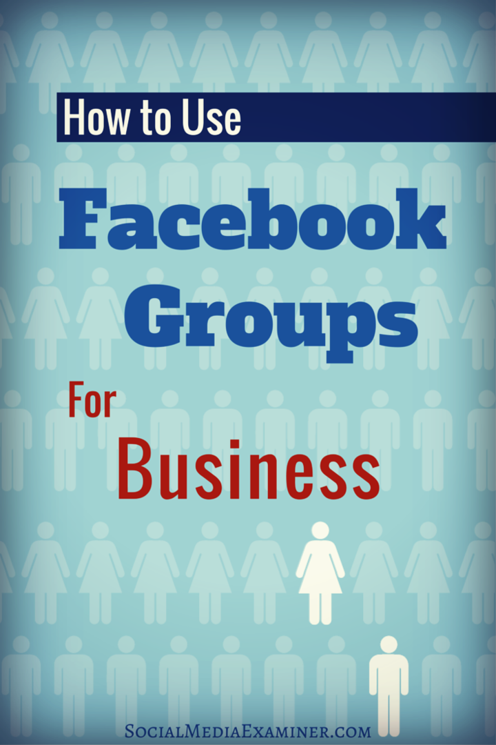 wie man Facebook-Gruppen für Unternehmen verwendet