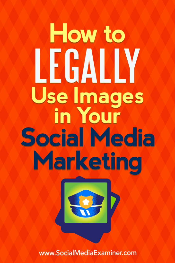 So verwenden Sie Bilder legal in Ihrem Social Media-Marketing von Sarah Kornblett auf Social Media Examiner.
