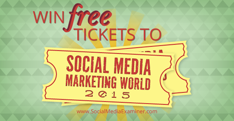 Gewinnen Sie Tickets für die Social Media Marketing World 2014