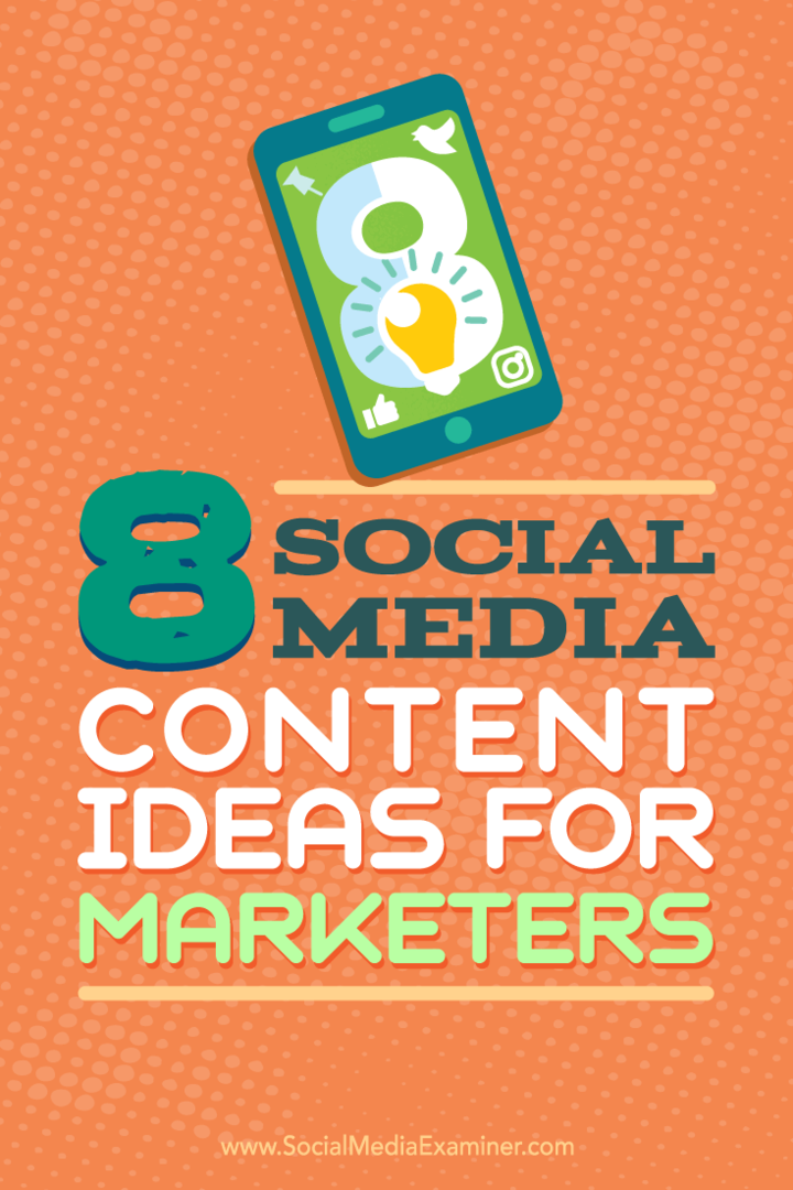 Tipps zu acht Ideen für Social Media Marketing-Inhalte.