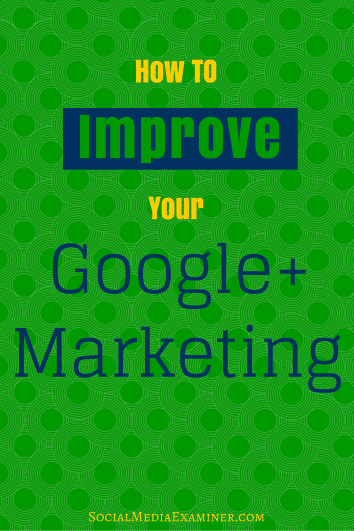 wie man Google + Marketing verbessert