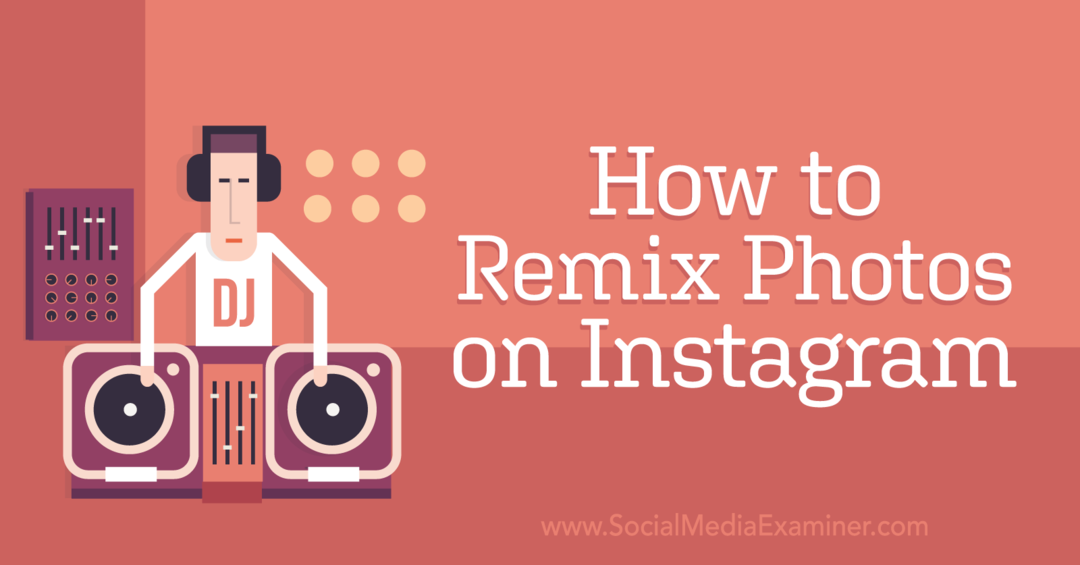 So mischen Sie Fotos auf Instagram neu: Social Media Examiner