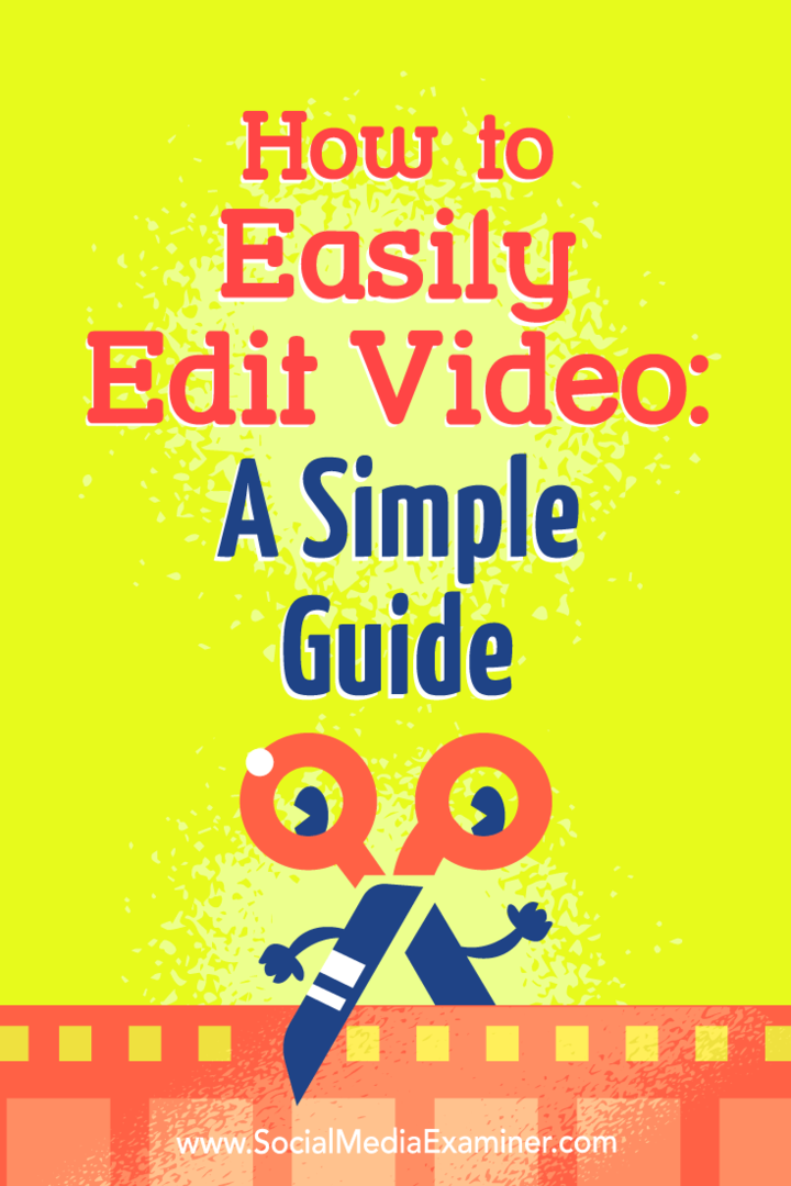 So bearbeiten Sie Videos einfach: Eine einfache Anleitung von Peter Gartland zum Social Media Examiner.