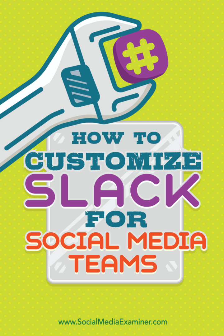 So passen Sie Slack für Social Media-Teams an: Social Media Examiner