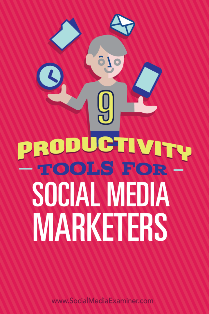 9 Produktivitätswerkzeuge für Social Media-Vermarkter: Social Media Examiner