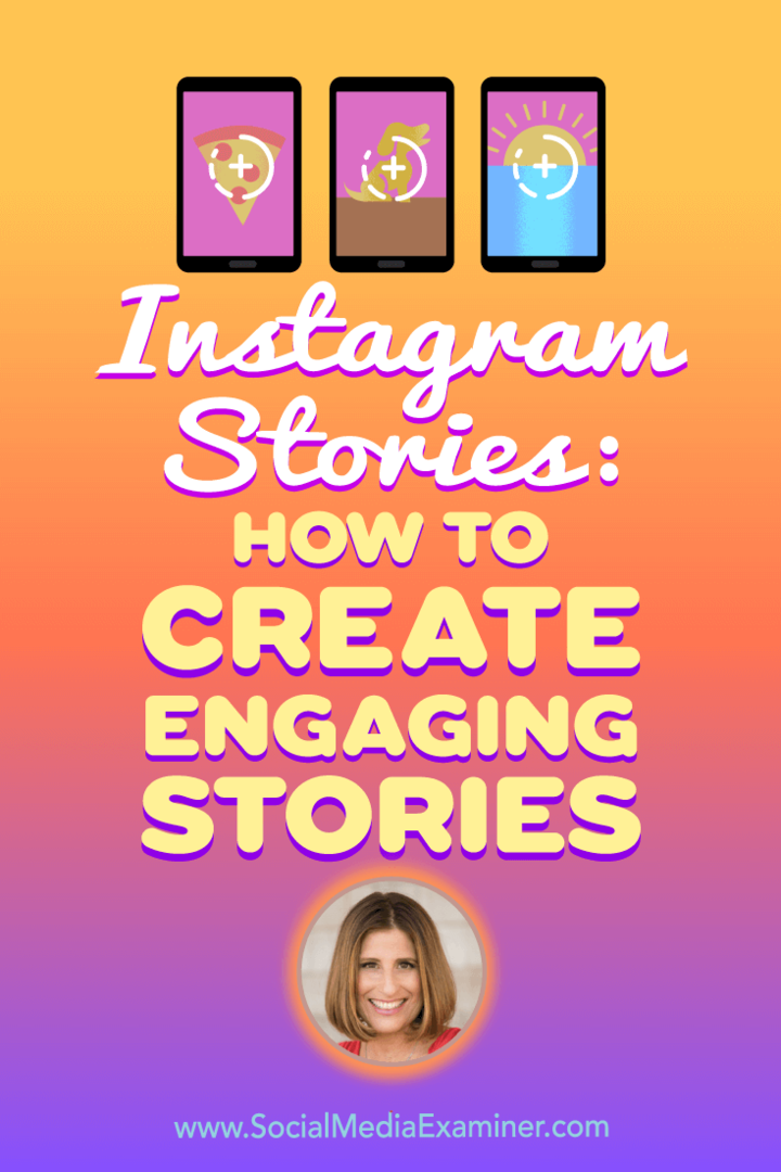 Instagram-Geschichten: So erstellen Sie ansprechende Geschichten mit Erkenntnissen von Sue B. Zimmerman im Social Media Marketing Podcast.