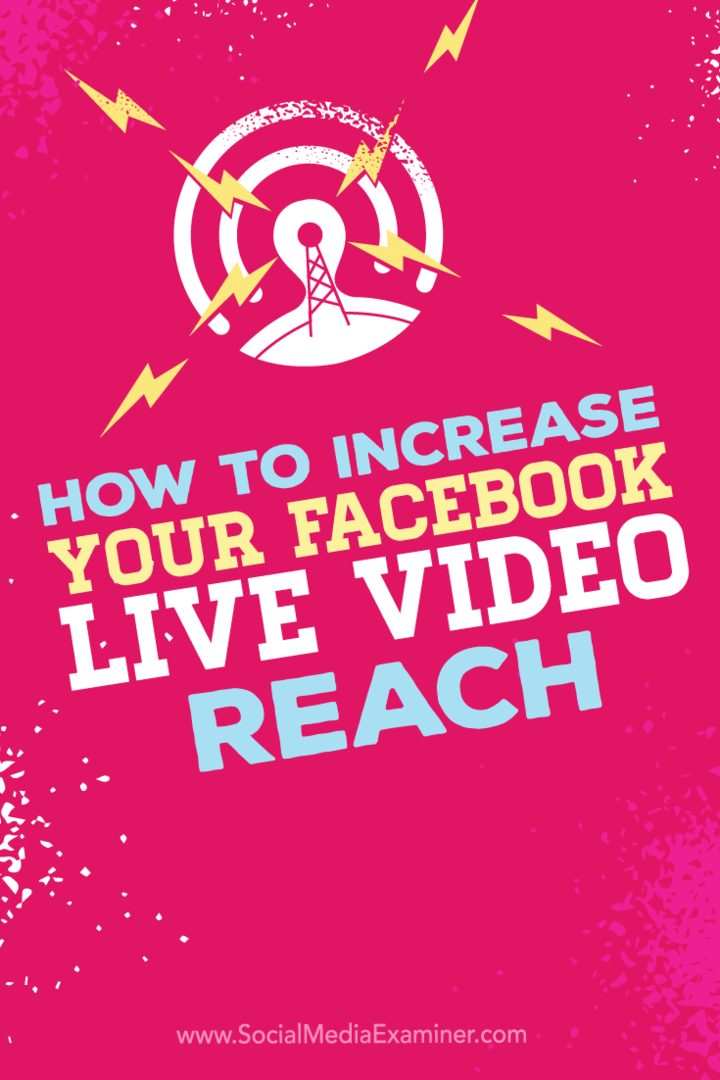 Tipps, wie Sie die Reichweite Ihrer Facebook Live-Videosendungen erhöhen können.