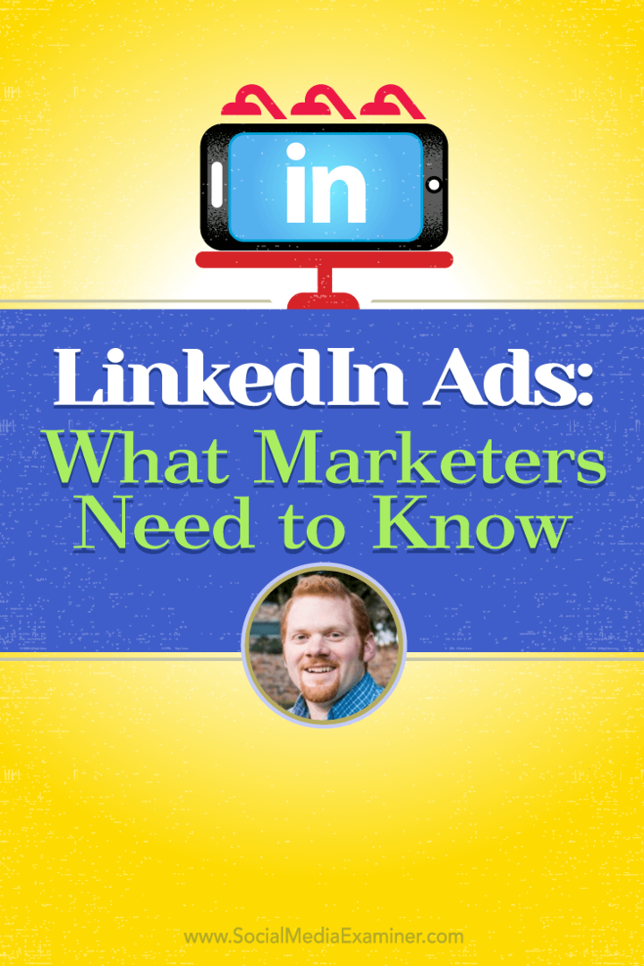 LinkedIn-Anzeigen: Was Vermarkter wissen müssen: Social Media Examiner