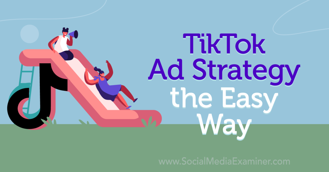 TikTok-Werbestrategie leicht gemacht: Social Media Examiner