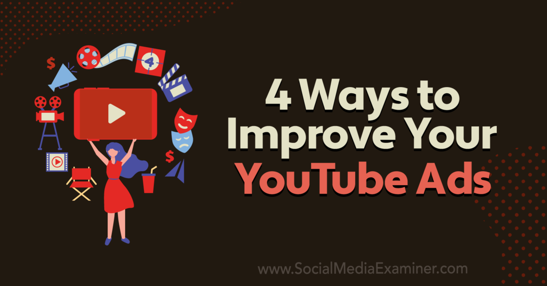 4 Möglichkeiten zur Verbesserung Ihrer YouTube-Anzeigen von Joe Martinez