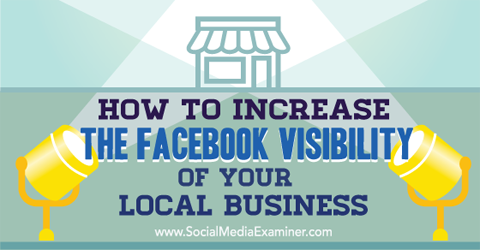 Erstellen Sie Facebook-Sichtbarkeit für lokale Unternehmen