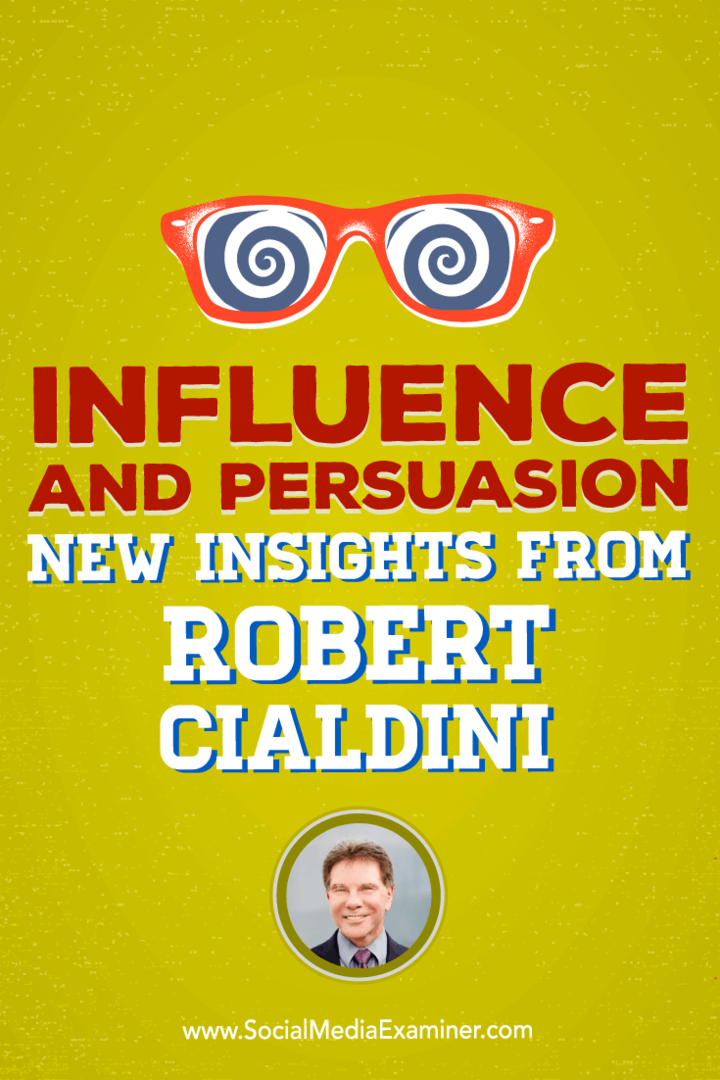 Robert Cialdini spricht mit Michael Stelzner darüber, wie man Menschen mit der Wissenschaft des Einflusses auf einen Verkauf vorbereitet.