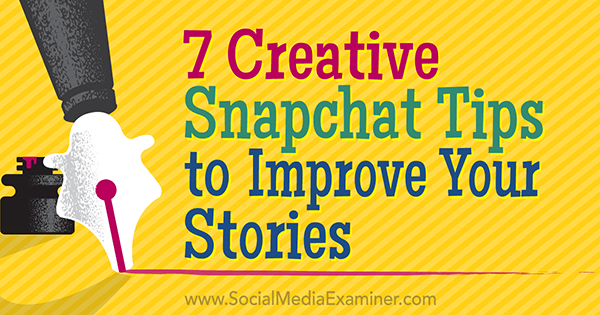 Erstellen Sie bessere Snapchat-Geschichten