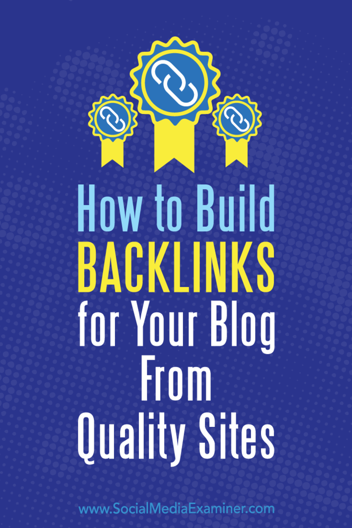 So erstellen Sie Backlinks für Ihr Blog von hochwertigen Websites: Social Media Examiner