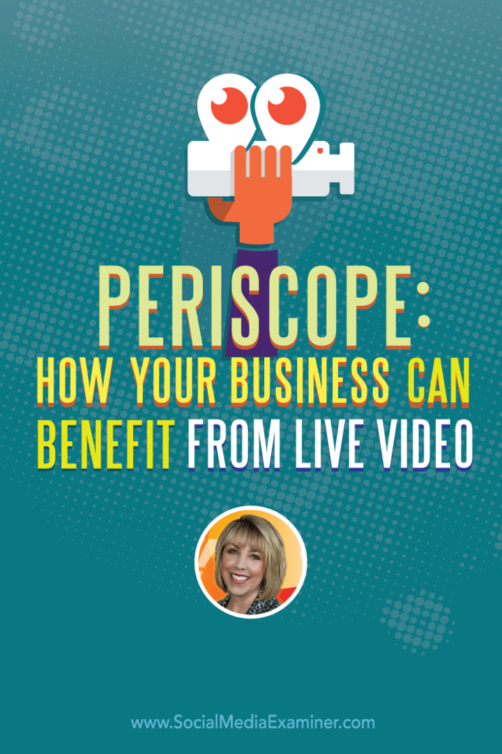 Periscope: Wie Ihr Unternehmen von Live-Videos profitieren kann: Social Media Examiner