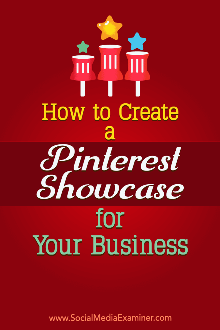 So erstellen Sie ein Pinterest-Schaufenster für Ihr Unternehmen von Kristi Hines auf Social Media Examiner.