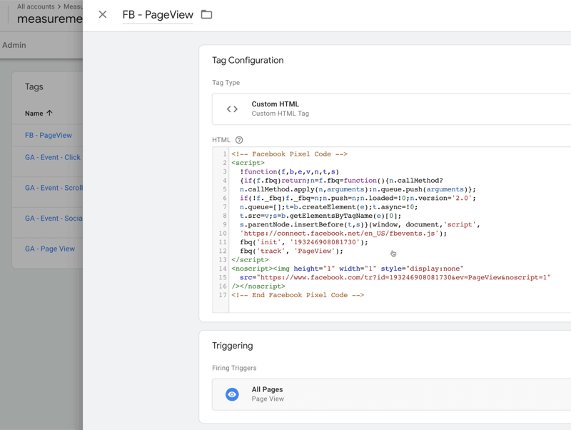Beispiel: Google Tag Manager-Tag-Konfiguration mit dem Namen fb pageview, wobei der Tag-Typ auf benutzerdefiniertes HTML mit etwas HTML-Code festgelegt ist und die Auslöser für das Auslösen auf alle Seiten festgelegt sind