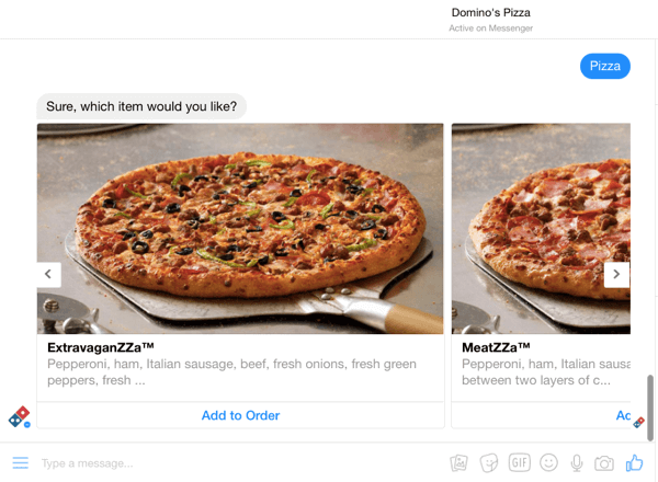 Dominos verwendet einen Messenger-Chatbot, mit dem Kunden Bestellungen für die Lieferung oder Ausführung aufgeben können.