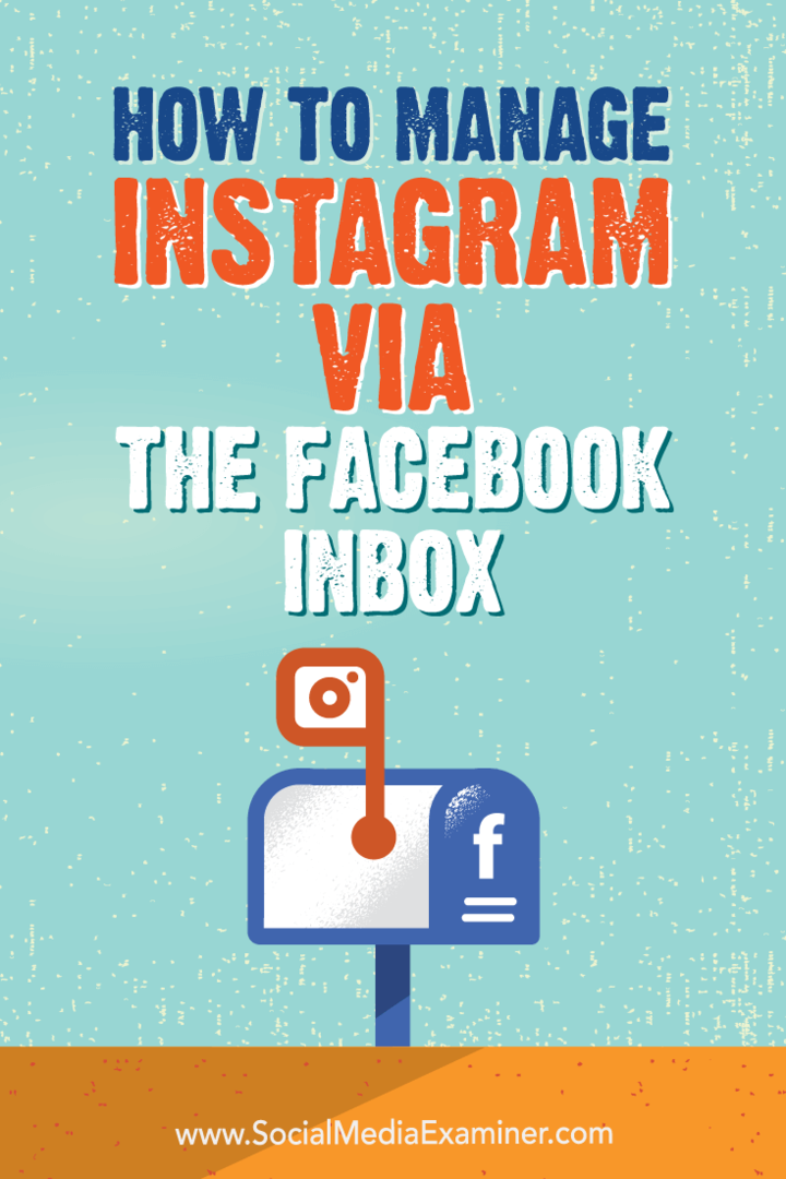 So verwalten Sie Instagram über den Facebook-Posteingang: Social Media Examiner