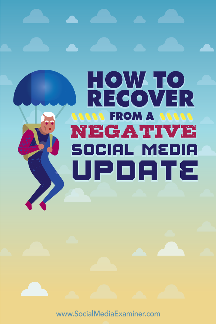 So erholen Sie sich von einem negativen Social Media-Update: Social Media Examiner