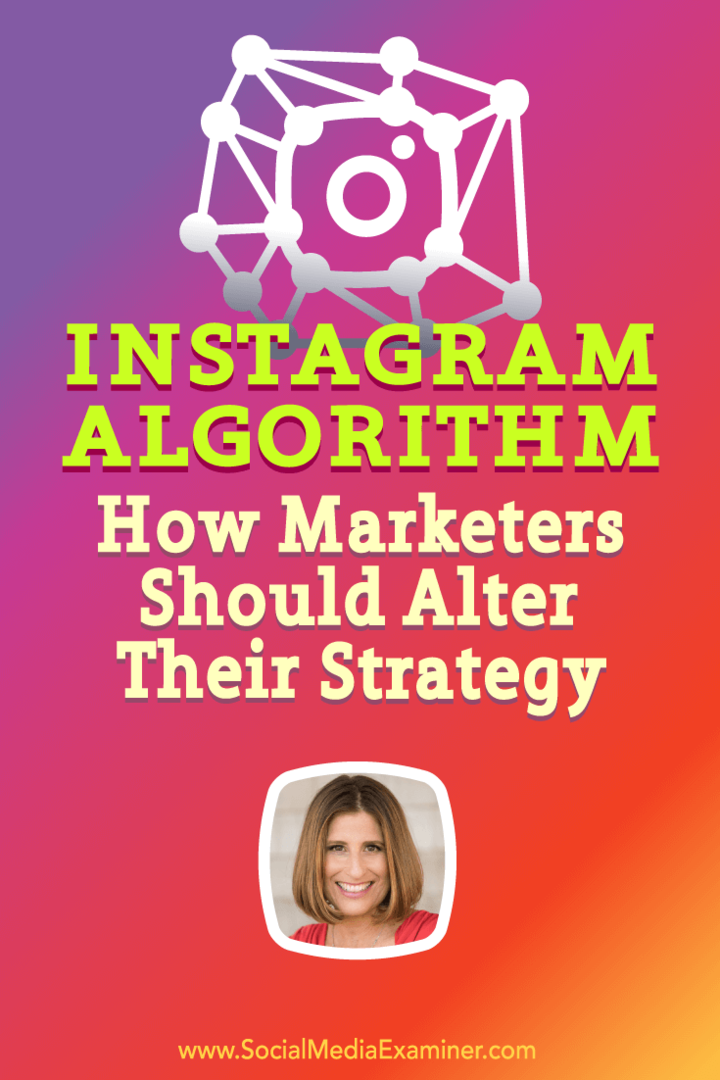 Sue B. Zimmerman spricht mit Michael Stelzner über den Instagram-Algorithmus und wie Vermarkter reagieren können.