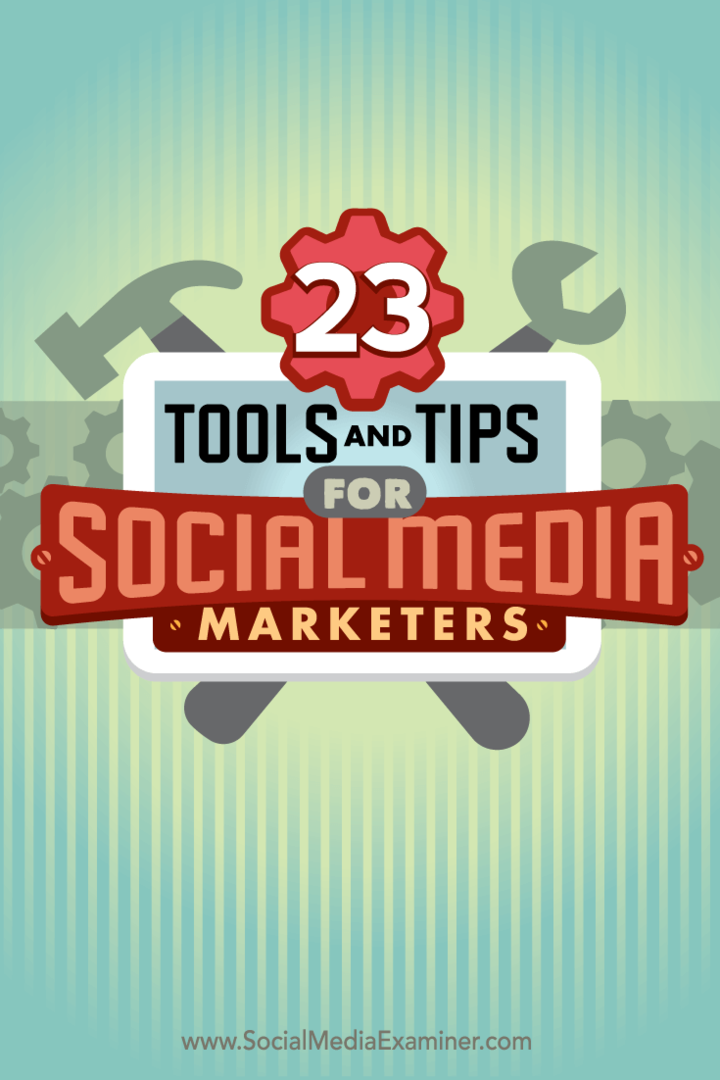 23 Tools und Tipps für Social Media-Vermarkter: Social Media Examiner