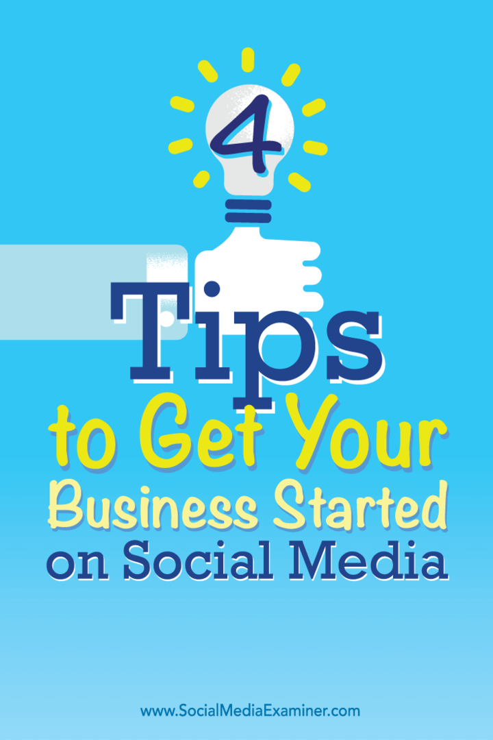 Tipps zu vier Möglichkeiten, wie Sie Ihr kleines Unternehmen in sozialen Medien starten können.