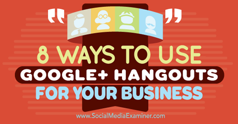 Verwenden Sie Google + Hangouts für Unternehmen