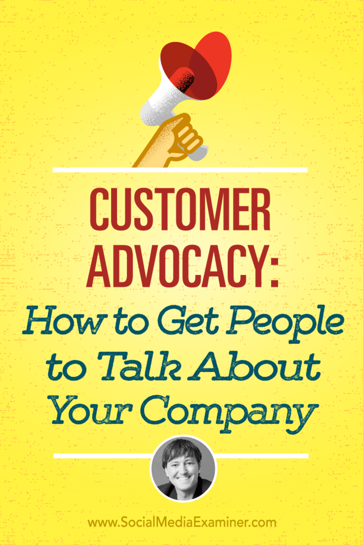 Kundenvertretung: So bringen Sie Menschen dazu, über Ihr Unternehmen zu sprechen: Social Media Examiner