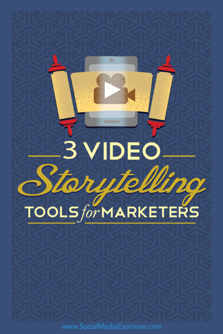 3 Video-Storytelling-Tools für Social Marketer: Social Media Examiner