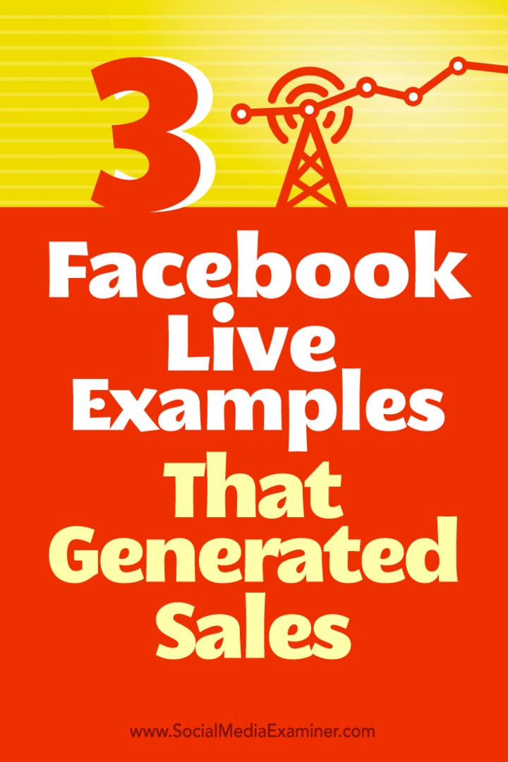 Tipps, wie drei Unternehmen Facebook Live nutzen, um Umsatz zu generieren.