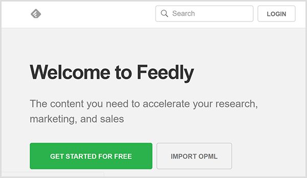Chris Brogan verwendet Feedly, um Inhaltsideen für sein Alexa-Flash-Briefing zu entwickeln. Die Website hat einen grauen Hintergrund, den Text Willkommen bei Feedly in Schwarz und eine grüne Schaltfläche mit der Aufschrift Erste Schritte kostenlos.