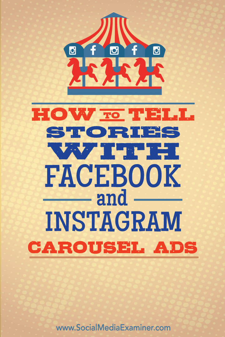 Wie man mit Facebook- und Instagram-Karussellanzeigen Geschichten erzählt: Social Media Examiner