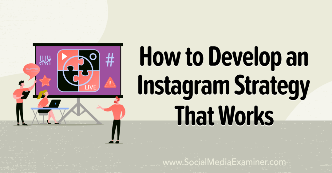So entwickeln Sie eine funktionierende Instagram-Strategie: Social Media Examiner
