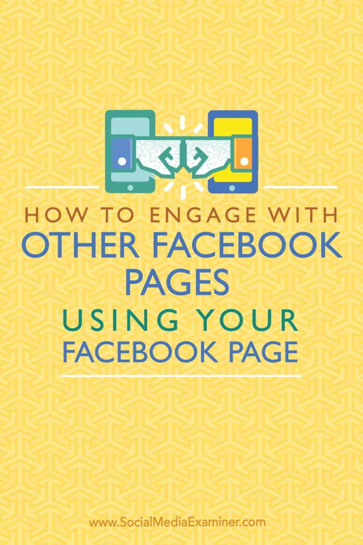 So engagieren Sie sich mit anderen Facebook-Seiten über Ihre Facebook-Seite: Social Media Examiner