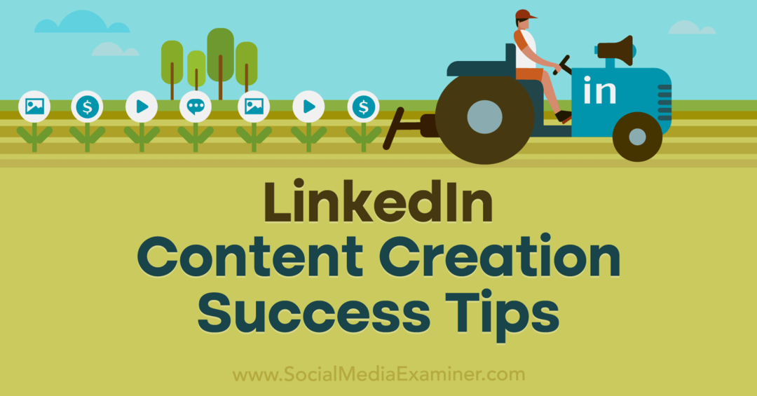 LinkedIn Content Creation Erfolgstipps – Social Media Examiner