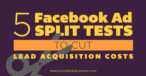 Fünf Facebook Ad Split-Tests