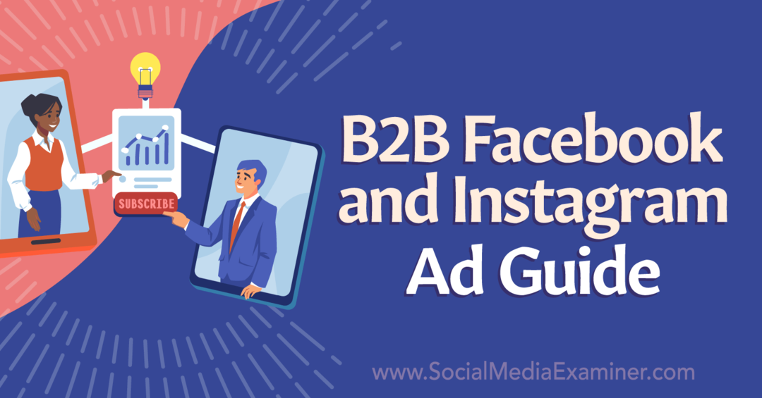 B2B Facebook und Instagram Ad Guide-Social Media Examiner