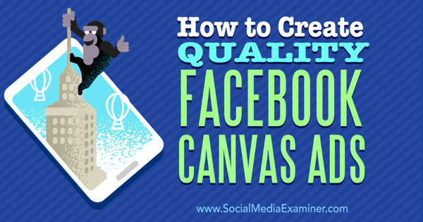 Erstellen Sie Canvas-Anzeigen auf Facebook