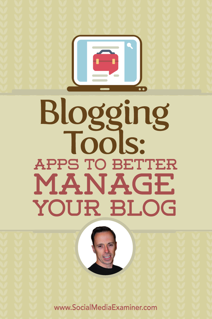 Blogging-Tools: Apps zur besseren Verwaltung Ihres Blogs: Social Media Examiner
