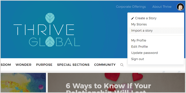 Auf Thrive Global können Sie ein Profil erstellen und Ihre Beiträge über das entsprechende Portal senden.