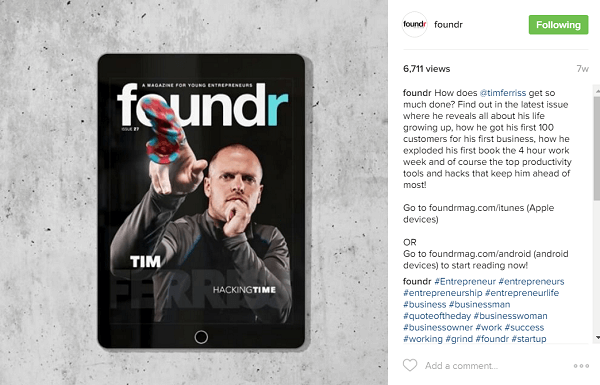 Foundr arbeitet daran, ihre Titelgeschichten viele Monate im Voraus bei Influencern wie Tim Ferriss zu buchen.