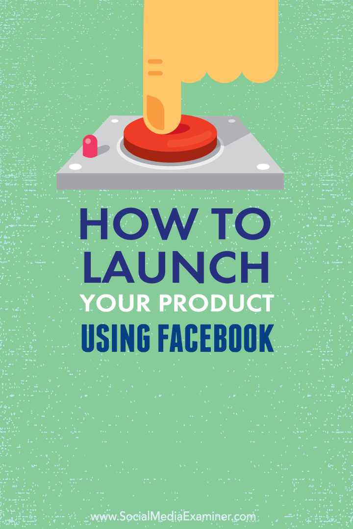 So starten Sie Ihr Produkt über Facebook: Social Media Examiner