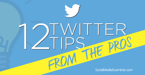 12 Twitter-Tipps von Profis