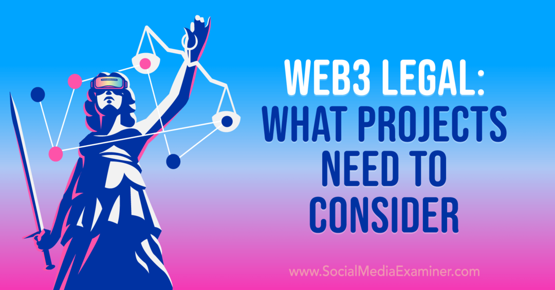 Web3 Legal: Was Projekte berücksichtigen müssen – Social Media Examiner