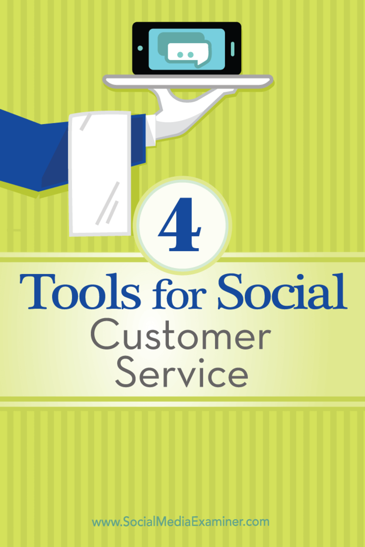 Tipps zu vier Tools, mit denen Sie Ihren sozialen Kundenservice verwalten können.