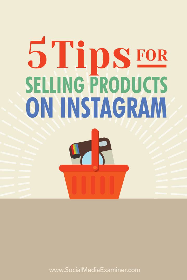 5 Tipps zum Verkauf von Produkten auf Instagram: Social Media Examiner