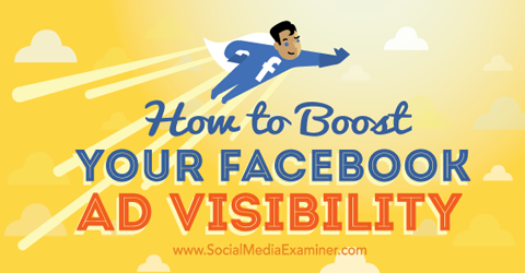 Erhöhen Sie die Sichtbarkeit von Facebook-Anzeigen