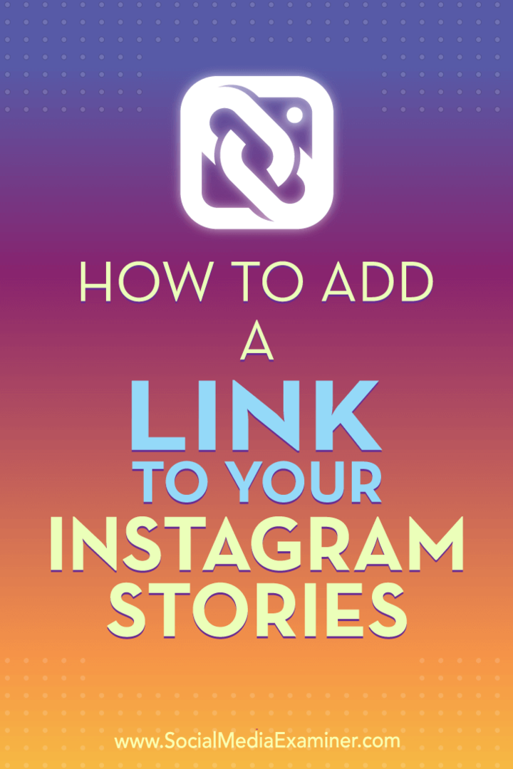 So fügen Sie einen Link zu Ihren Instagram-Geschichten hinzu von Jenn Herman auf Social Media Examiner.